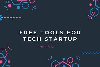 Free Tools for Tech Startup