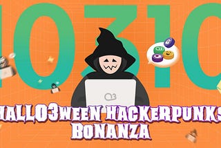 HallO3ween Hackerpunks Bonanza