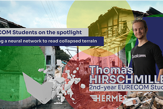 [EURECOM Students on the spotlight] Teaching a neural network to read collapsed terrain