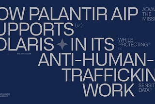 How Palantir AIP Supports Polaris In Its Anti-Human-Trafficking Work