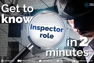 Get to know Inspector role in 2 minutes