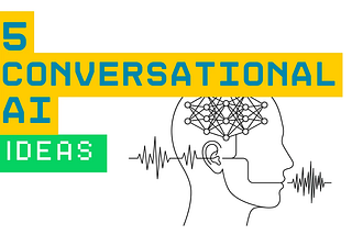 5 conversational AI ideas. A human head sketched with a neural network inside, and audio waves.