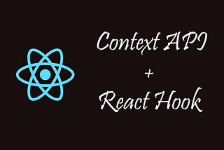 Beginner Guide to React Context API with Hook(useState)