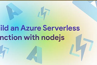 Build an Azure Serverless Function with nodejs and test locally