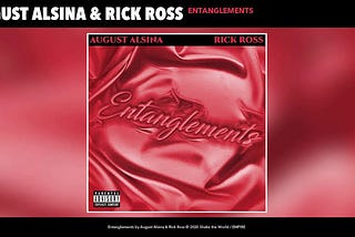 ENTANGLEMENTS LYRICS – AUGUST ALSINA & RICK ROSS