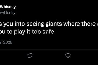 Don’t Let Fear Make You Play It Safe