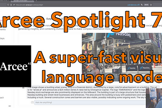 Introduction to Spotlight: A Visual Language Model by Arcee