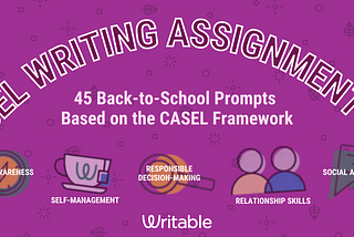 Teach SEL With Writing Assignments