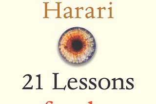 21 Lessons for the 21st Century by Yuval Noah Harari