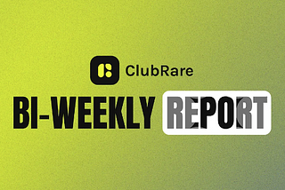 ClubRare Bi-Weekly Report (2024.02.02 ~ 2024.02.15)[KR]