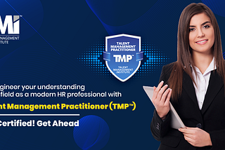 Strategic HR Growth: Decoding TMP™, STMP™, & GTML™ Certifications