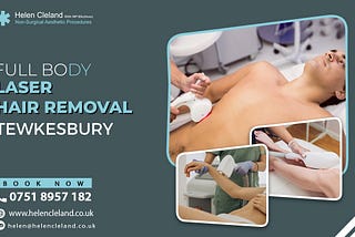 Full body laser hair removal Tewkesbury