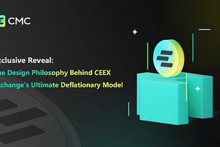 Exclusive Reveal: The Design Philosophy Behind CEEX Exchange’s Ultimate Deflationary Model