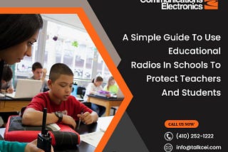 A Simple Guide to Use Educational Radios in Schools to Protect Teachers and Students