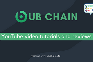 UB SMART CHAIN YouTube video tutorials and reviews