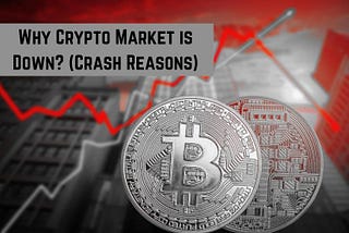 Why Crypto Market is Down?