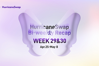 HurricaneSwap Bi-weekly Recap: Week 29&30