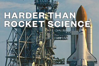 Social Science Is Harder Than Rocket Science