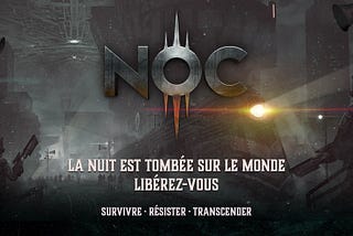 La nuit est tombée sur le monde. Libérez-vous. Survivre. Résister. Transcender.