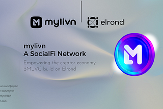 Mylivn — a SocialFi network building on Elrond