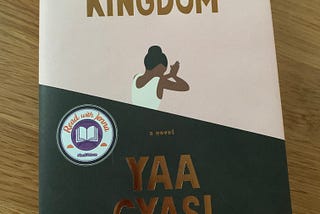 Culture Diary: Transcendent Kingdom by Yaa Gyasi