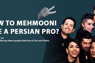 How to Mehmooni like a Persian pro, that make other Wow!