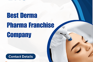 Best Derma Pharma Franchise Company