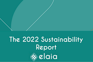 Elaia’s 2022 Annual Sustainability Report is here!