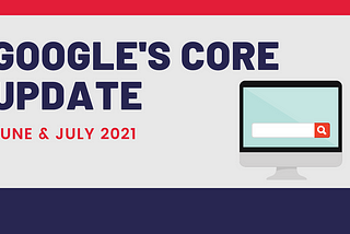 Google’s July 21 Core Update Rolling Out Now