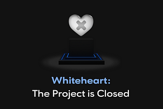 Whiteheart is Closed (+ refund guide)