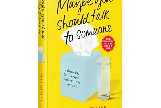 Why should you read: Maybe You Should Talk to Someone ?