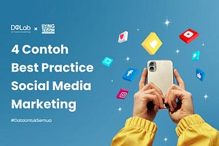 4 Contoh Best Practice Social Media Marketing