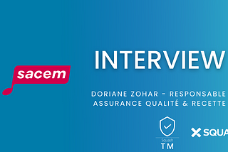 Interview autour des activités de test de la Sacem