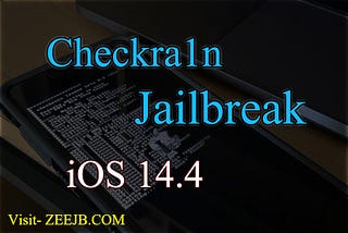 iOS 14.4 jailbreak- Checkra1n