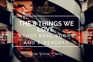 The 8 Things We Love About Real Books AND E-Readers
