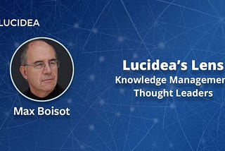 Knowledge Management Thought Leader 62: Max Boisot