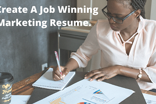 How To Create A Job Winning Digital Marketing Resume.