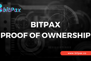 BPAX Coin Protocol : Proof Of Ownership