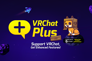 VRChat Plus is now Live!