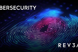 Cybersecurity Unveiled: Safeguarding Your Digital Realm with REV3AL