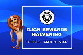 dJGN Rewards Halvening: Adjusting the Token Inflation 🛠🦁