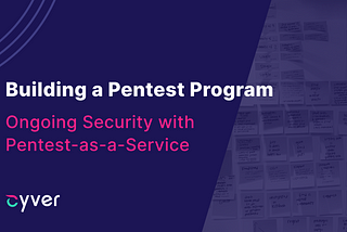 How to Build a Pentest-as-a-Service Pentest Program- PentestHero