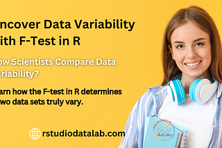 F-tests and ANOVA in R | Comprehensive Guide for Researchers and Analysts