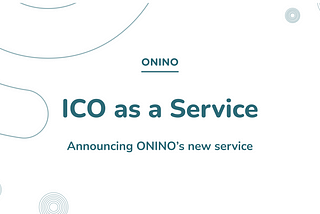 ONINO ICO as a Service