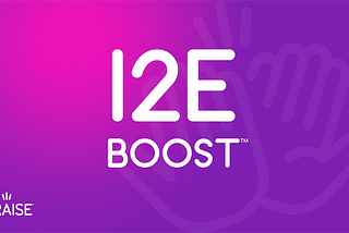 Fall Update: Introducing I2E Boost™