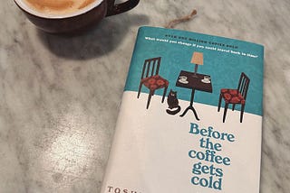 Waktu Mengungkap Keterbatasan, Kesempatan, dan Hati: Review Novel “Before The Coffee Gets Cold”