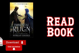 Book: Immortal Reign (Falling Kingdoms #6) by Morgan Rhodes