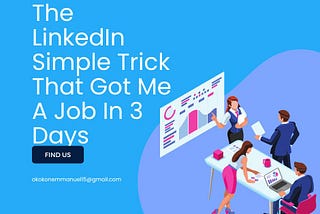 The LinkedIn Simple Trick That Got Me A Job In Three Days