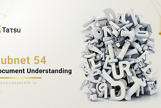 Document Understanding Subnet: Pioneering Decentralized Document Analysis on Bittensor Network