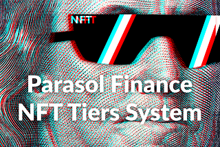 Parasol Finance NFTs as Tiers